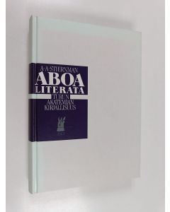 Kirjailijan Anders Anton von Stiernman käytetty kirja Aboa literata = Turun akatemian kirjallisuus