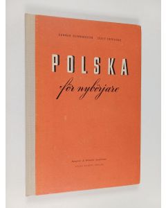 Kirjailijan Gunnar Gunnarsson & Józef Trypućko käytetty kirja Polska för nybörjare