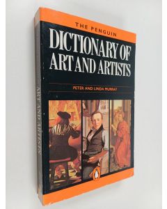 Kirjailijan Peter Murray käytetty kirja The Penguin dictionary of art and artists