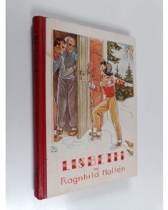 Kirjailijan Ragnhild Hallen käytetty kirja Lisbeth : flickbok