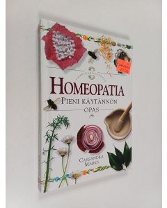 Kirjailijan Cassandra Marks käytetty kirja Homeopatia : pieni käytännön opas