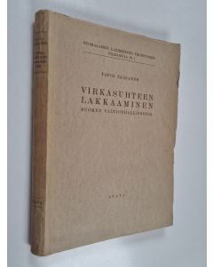 Kirjailijan Tapio Tarjanne käytetty kirja Virkasuhteen lakkaaminen Suomen valtionhallinnossa