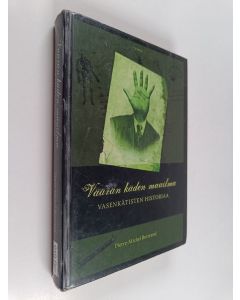 Kirjailijan Pierre-Michel Bertrand käytetty kirja Väärän käden maailma : vasenkätisten historiaa