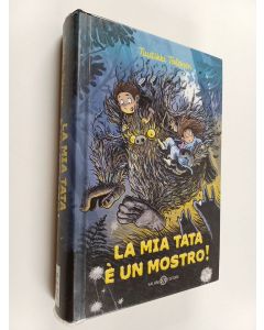 Kirjailijan Tuutikki Tolonen käytetty kirja La mia tata è un mostro!