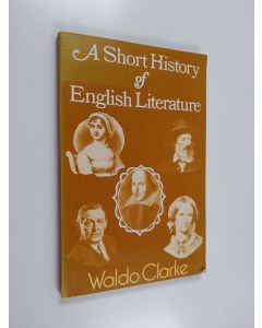 Kirjailijan Waldo Clarke käytetty kirja A Short History of English Literature