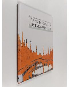 Kirjailijan Kari Honkaniemi käytetty kirja Sanoja omalla kustannuksella