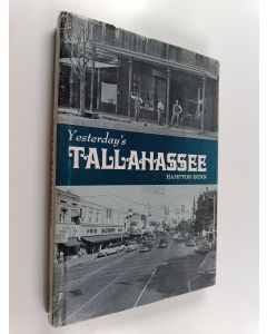 Kirjailijan Hampton Dunn käytetty kirja Yesterday's Tallahassee