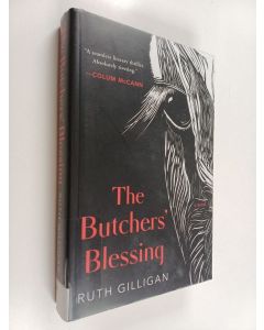 Kirjailijan Ruth Gilligan käytetty kirja The butchers' blessing - Butchers