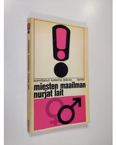 Tekijän Katarina Eskola  käytetty kirja Miesten maailman nurjat lait