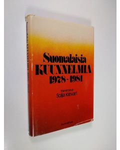 Tekijän Solja Kievari  käytetty kirja Suomalaisia kuunnelmia 1978-1981
