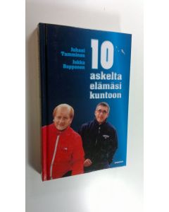Kirjailijan Juhani Tamminen uusi kirja 10 askelta elämäsi kuntoon (UUDENVEROINEN)