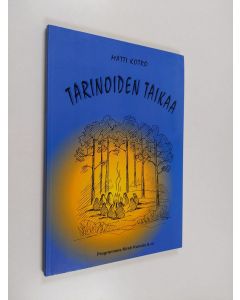 Kirjailijan Matti Kotro käytetty kirja Tarinoiden taikaa