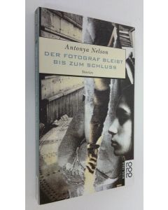 Kirjailijan Antonya Nelson käytetty kirja Der Fotograf bleibt bis zum Schluss Stories (ERINOMAINEN)