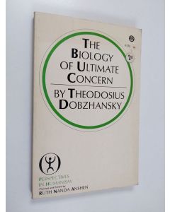 Kirjailijan Theodosius Dobzhansky käytetty kirja The Biology of Ultimate Concern