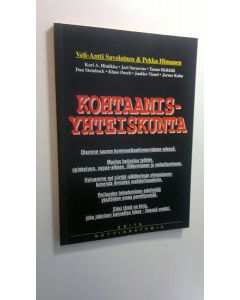Tekijän Veli-Antti ym. Savolainen  käytetty kirja Kohtaamisyhteiskunta : kirja mahdollisuudesta