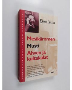 Kirjailijan Eino Leino käytetty kirja Mesikämmen ; Musti ; Ahven ja kultakalat