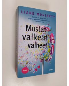 Kirjailijan Liane Moriarty käytetty kirja Mustat valkeat valheet
