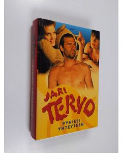 Kirjailijan Jari Tervo käytetty kirja Pyhiesi yhteyteen