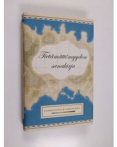 Kirjailijan Kathrin Passig & Aleks Scholz käytetty kirja Tietämättömyyden sanakirja