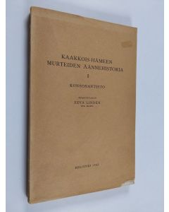 Kirjailijan Eeva Linden käytetty kirja Kaakkois-Hämeen murteiden äännehistoria 1 : Konsonantisto