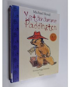 Kirjailijan Michael Bond käytetty kirja Ystävämme Paddington