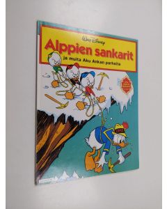 Kirjailijan Walt Disney & Carl Barks käytetty kirja Alppien sankarit ja muita Aku Ankan parhaita