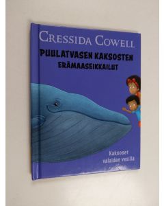 Kirjailijan Cressida Cowell käytetty kirja Puulatvasen kaksosten erämaaseikkailut : kaksoset valaiden vesillä