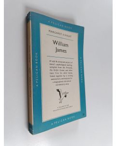 Tekijän Margaret Knight  käytetty kirja William James - A Selection from his writings on Psychology
