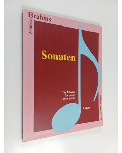 Kirjailijan Johannes Brahms käytetty kirja Johannes Brahms sonaten - Für klavier ; For piano ; Pour piano