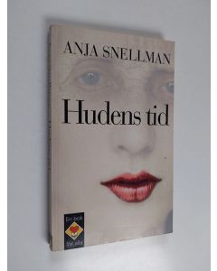 Kirjailijan Anja Snellman käytetty kirja Hudens tid
