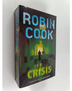 Kirjailijan Robin Cook käytetty kirja Crisis