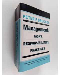 Kirjailijan Peter F. Drucker käytetty kirja Management - Tasks, Responsibilities, Practices