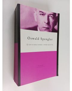 Kirjailijan Oswald Spengler käytetty kirja Länsimaiden perikato : maailmanhistorian morfologian ääriviivoja