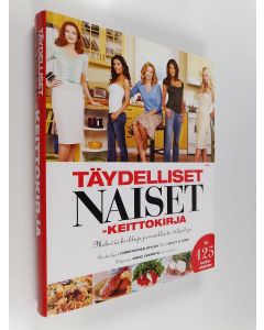 Kirjailijan Christopher Styler käytetty kirja Täydelliset naiset -keittokirja : meheviä herkkuja ja maukkaita välipaloja
