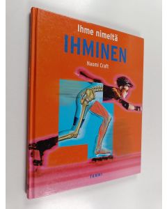 Kirjailijan Naomi Craft käytetty kirja Ihme nimeltä ihminen