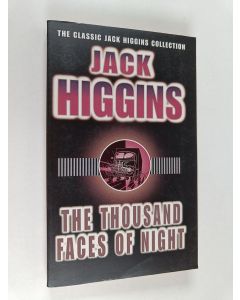 Kirjailijan Jack Higgins käytetty kirja The Thousand Faces of Night