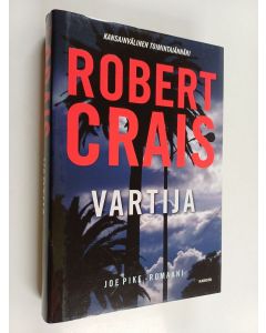 Kirjailijan Robert Crais käytetty kirja Vartija