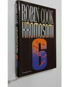Kirjailijan Robin Cook käytetty kirja Kromosomi 6