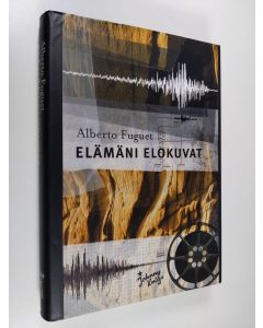 Kirjailijan Alberto Fuguet käytetty kirja Elämäni elokuvat