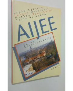 käytetty kirja AIJEE : Turun kotiseutukirja
