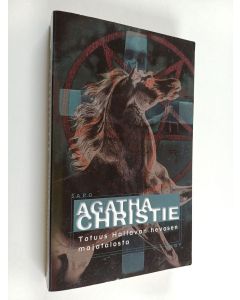 Kirjailijan Agatha Christie käytetty kirja Totuus Hallavan hevosen majatalosta