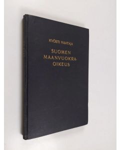 Kirjailijan Kyösti Haataja käytetty kirja Suomen maanvuokraoikeus