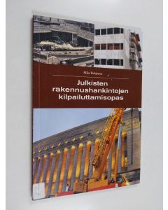 Kirjailijan Mika Pohjonen käytetty kirja Julkisten rakennushankintojen kilpailuttamisopas