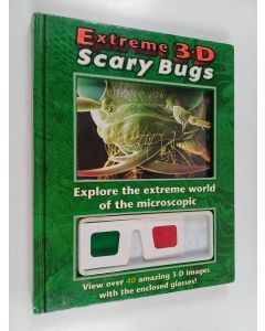 Kirjailijan Shar Levine & Leslie Johnstone ym. käytetty kirja Extreme 3-D Scary Bugs