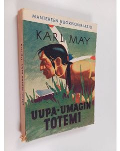Kirjailijan Karl May käytetty kirja Uupa-Umagin totemi