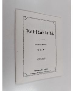 Kirjailijan T. F. R käytetty teos Kotilääkkeitä
