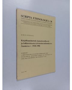 Kirjailijan Kirsti Stenvall käytetty teos Kirjallisuusluettelo kansatieteellisestä ja folkloristisesta työväestön tutkimuksesta Suomessa v. 1918-1986