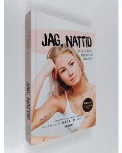Kirjailijan Nathalie Danielsson käytetty kirja Jag, Nattid : Om livet, kärleken, mobbningen och kändisskapet