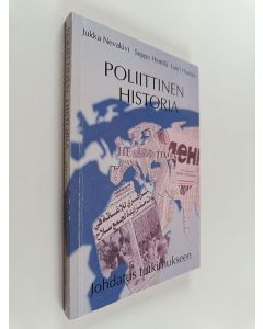 Kirjailijan Jukka Nevakivi käytetty kirja Poliittinen historia : johdatus tutkimukseen