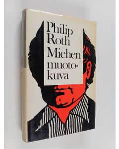 Kirjailijan Philip Roth käytetty kirja Miehen muotokuva